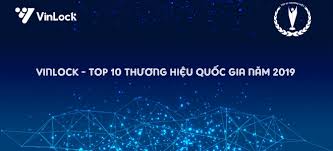 VINLOCK - TOP 10 THƯƠNG HIỆU NỔI TIẾNG NHẤT VIỆT NAM 2019 6 images 1 min 1