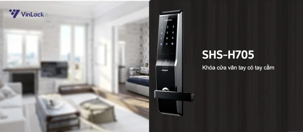 TÌM HIỂU KHÓA CỬA SAMSUNG SHS H705 CÓ TỐT KHÔNG? 3 khóa cửa Samsung SHS H705 có tốt không